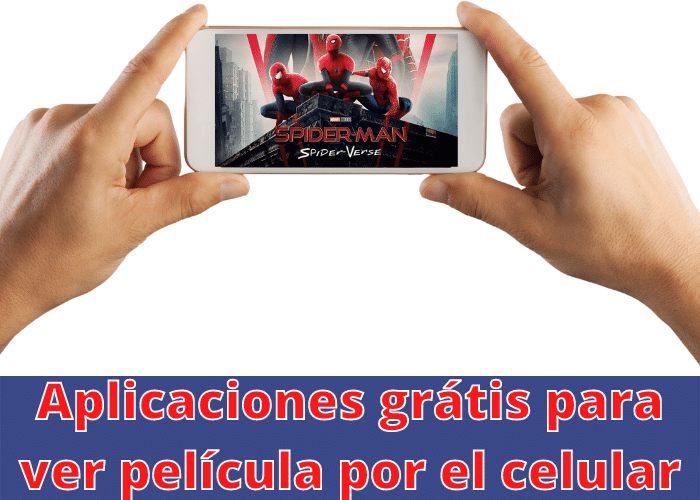 Aplicaciones gratis para ver película por el celular