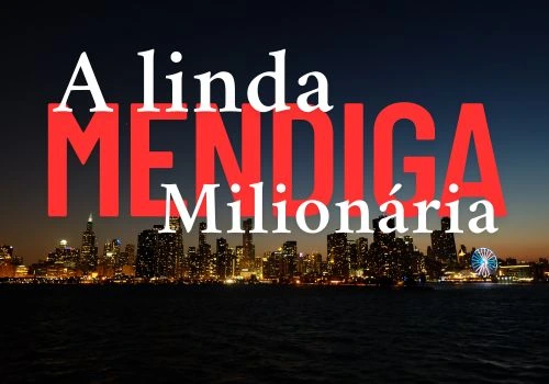 La Bella Millonaria Mendiga: Primera Temporada